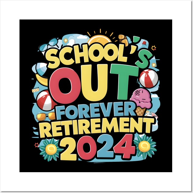 Celebrate Retirement School's Out Forever Funny Retirement Wall Art by Pikalaolamotor